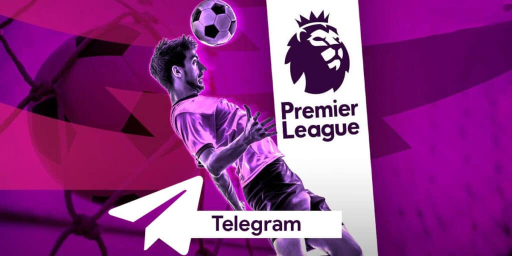 Canales Grupos Telegram Ver Premier League Gratis
