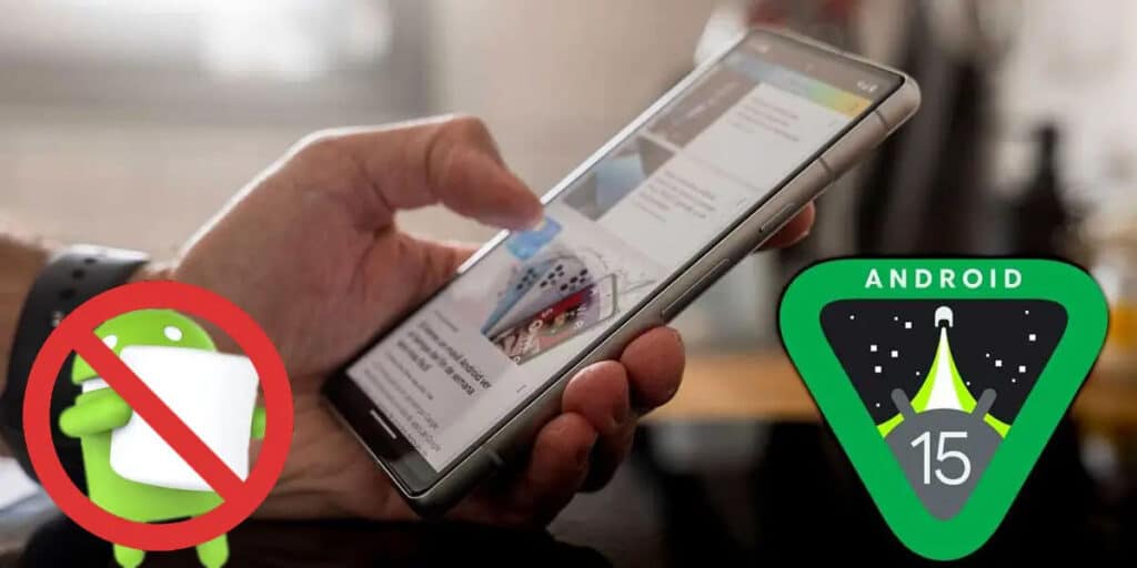 Android 15 No Permitirá Instalar Apps De Android 6 O Anteriores