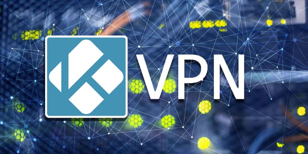 Las 5 Mejores Kodi Vpn