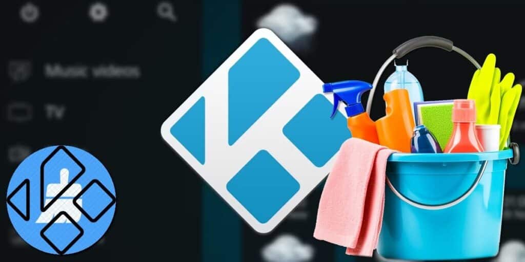 Cómo Instalar Y Usar &Quot;Limpiar Tu Kodi&Quot;: Una Guía Paso A Paso (2024)