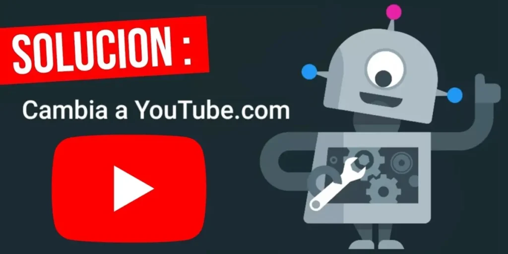 Cambia A Youtube.com Solucion Al Error De Youtube En Android