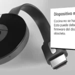 Firmware Obsoleto Del Chromecast Como Solucionar Este Error