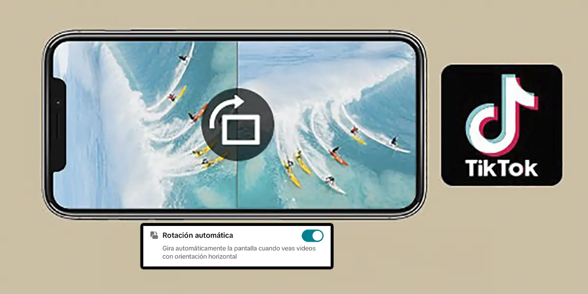 Rotación Automática En Tiktok Cómo Activarla O Desactivarla