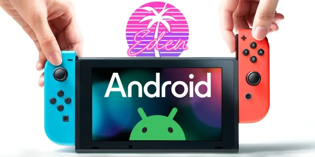 Eden Un Nuevo Emulador De Nintendo Switch Para Android