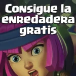 Cómo Conseguir La Enredadera Gratis En Clash Royale